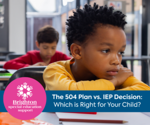 The 504 Plan vs. IEP Decision: Which is Right for Your Child ...